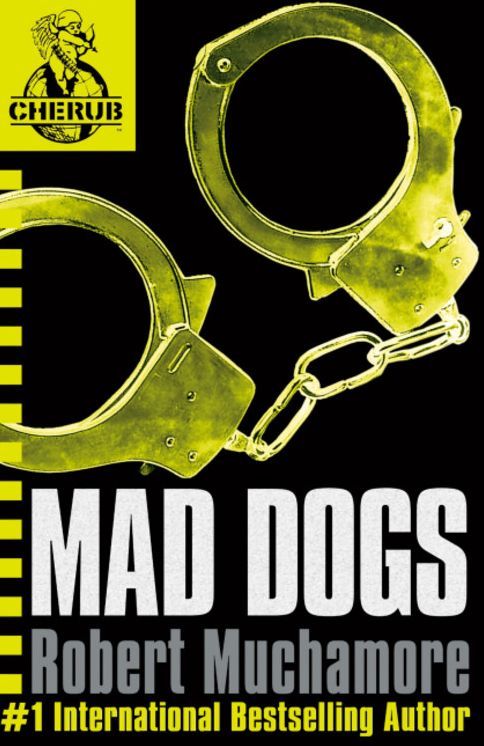 Mad Dogs: Mission 8 (Cherub Series)