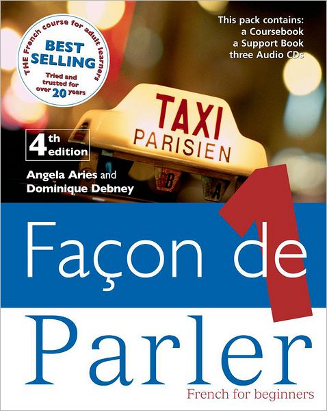 FACON DE PARLER 1 CD COMPLETE PACK 4TH EDITION: FRENCH FOR BEGINNERS