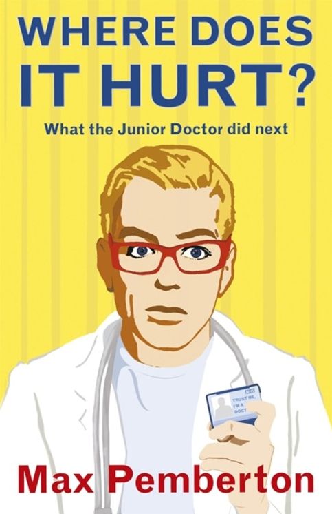 Where Does it Hurt?: What the Junior Doctor did next