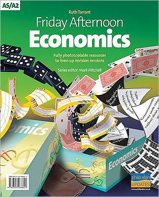 Friday Afternoon Economics A-Level [Includes CD-ROM]