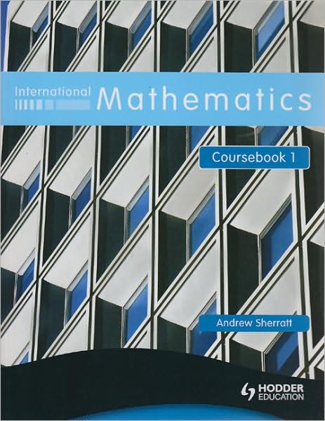 International Mathematics, Coursebook 1