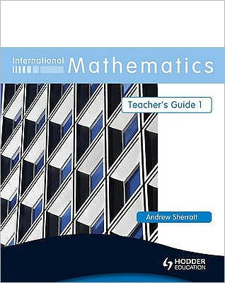 International Mathematics Teacher's Guide 1