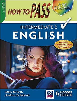 How to Pass Intermediate 2 English Colour Edition
