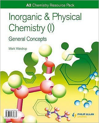 Inorganic & Physical Chemistry (I): General Concepts [Includes CD-ROM]