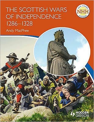 The Scottish Wars of Independence, 1286-1328