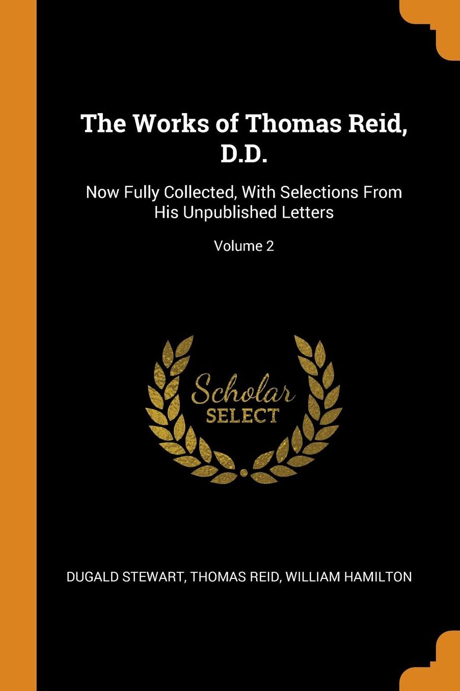 Works of Thomas Reid, D.D.: Vol