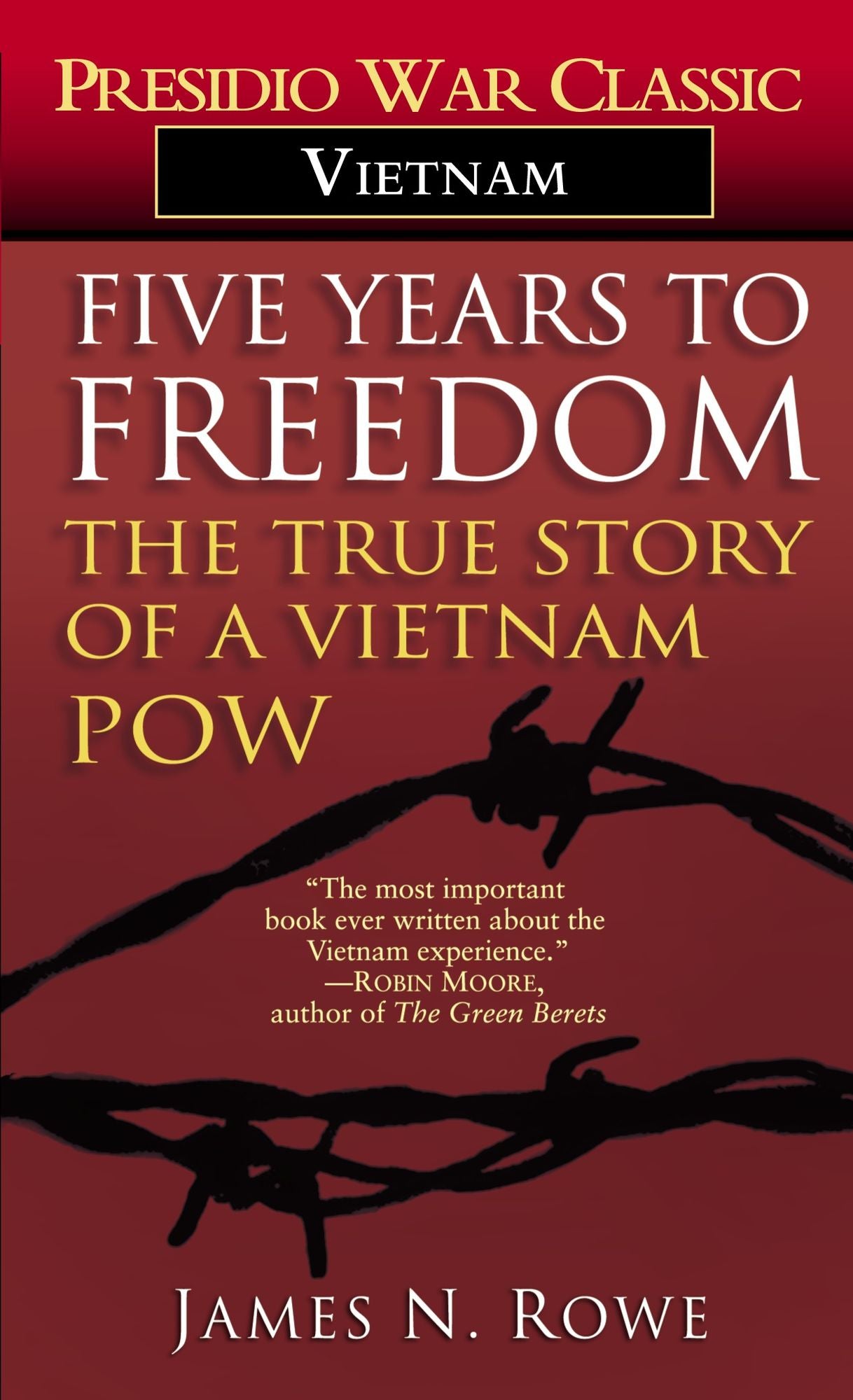 Five Years to Freedom: The Story of a Vietnam POW