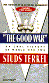 "The Good War": An Oral History of World War II