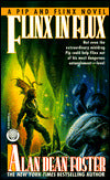Flinx in Flux (Pip and Flinx Adventure Series #5)