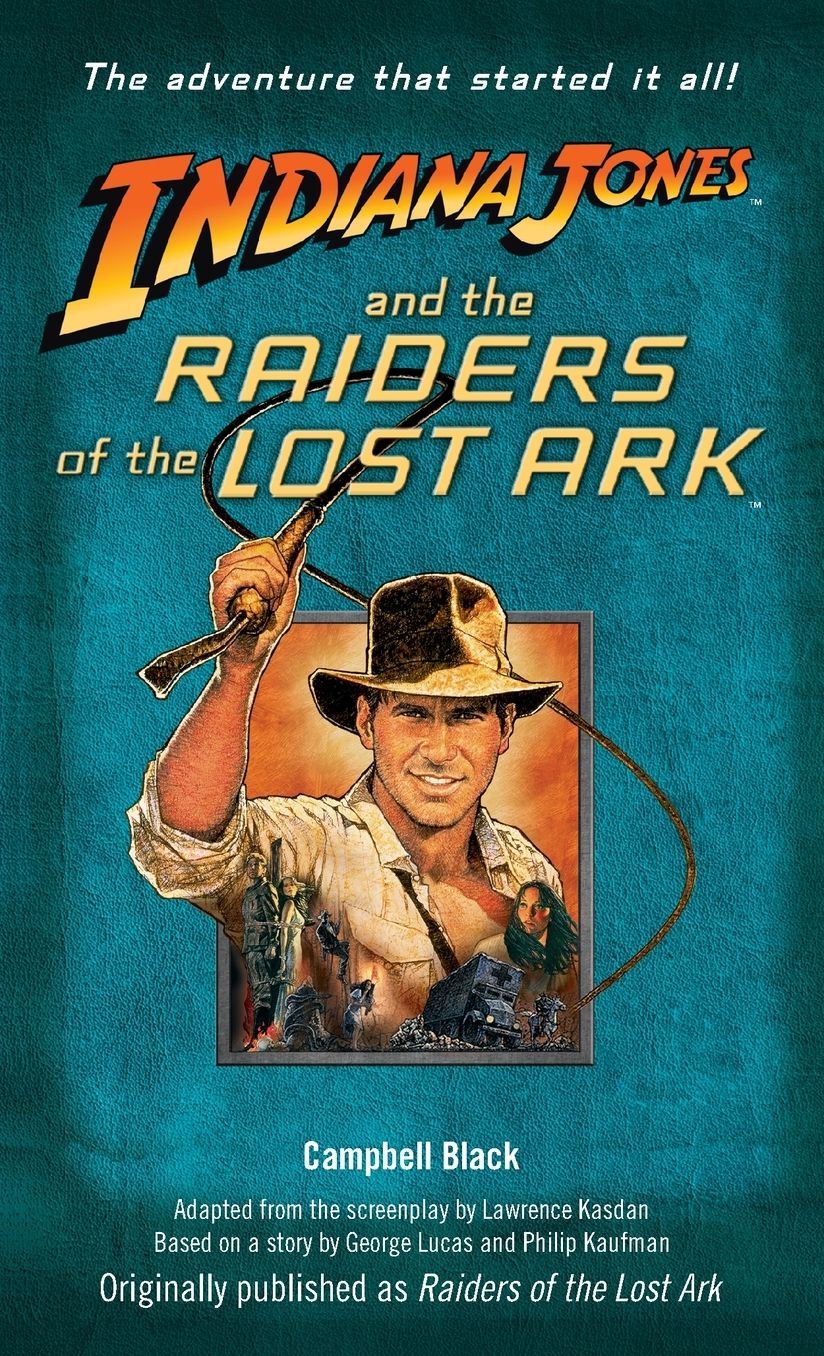 Indiana Jones and the Raiders of the Lost Ark: [cover line]--Originally published as Raiders of the Lost Ark