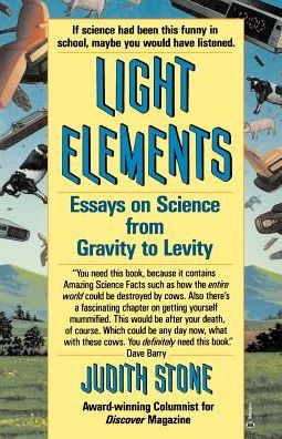 Light Elements: Essays in Science from Gravity to Levity