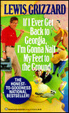 If I Ever Get Back to Georgia, I'm Gonna Nail My Feet to the Ground