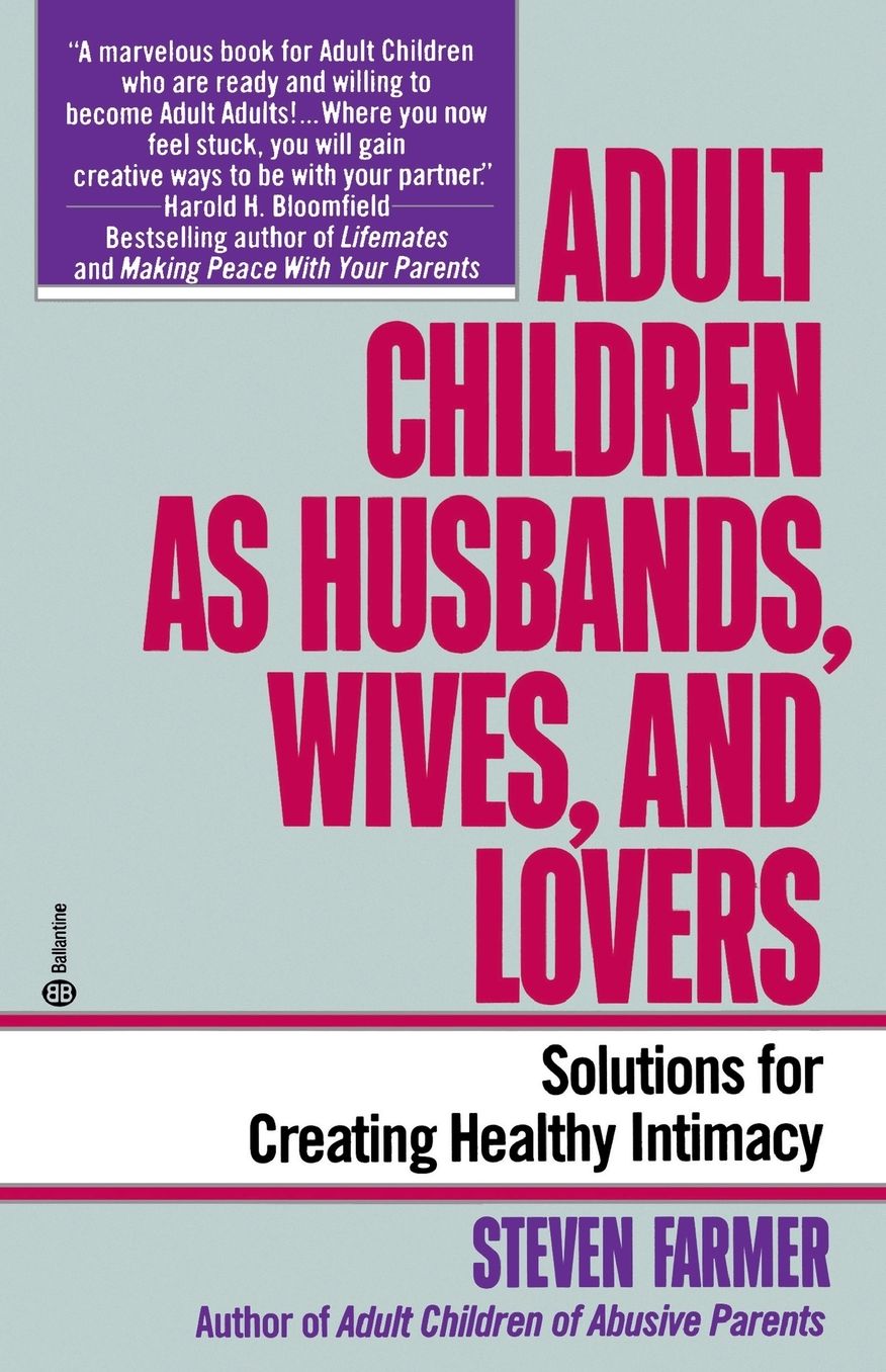 Adult Children as Husbands, Wives and Lovers: A Solutions Book
