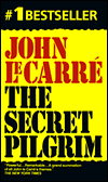 The Secret Pilgrim (George Smiley Series)