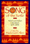 Song of the Turtle: American Indian Literature, 1974-1994