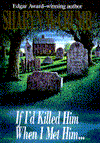 If I'd Killed Him When I Met Him (Elizabeth MacPherson Series #8)