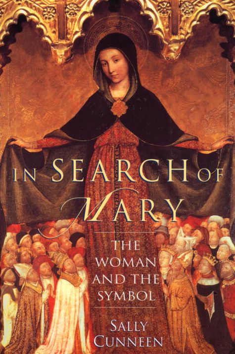 In Search of Mary; The Woman and the Symbol