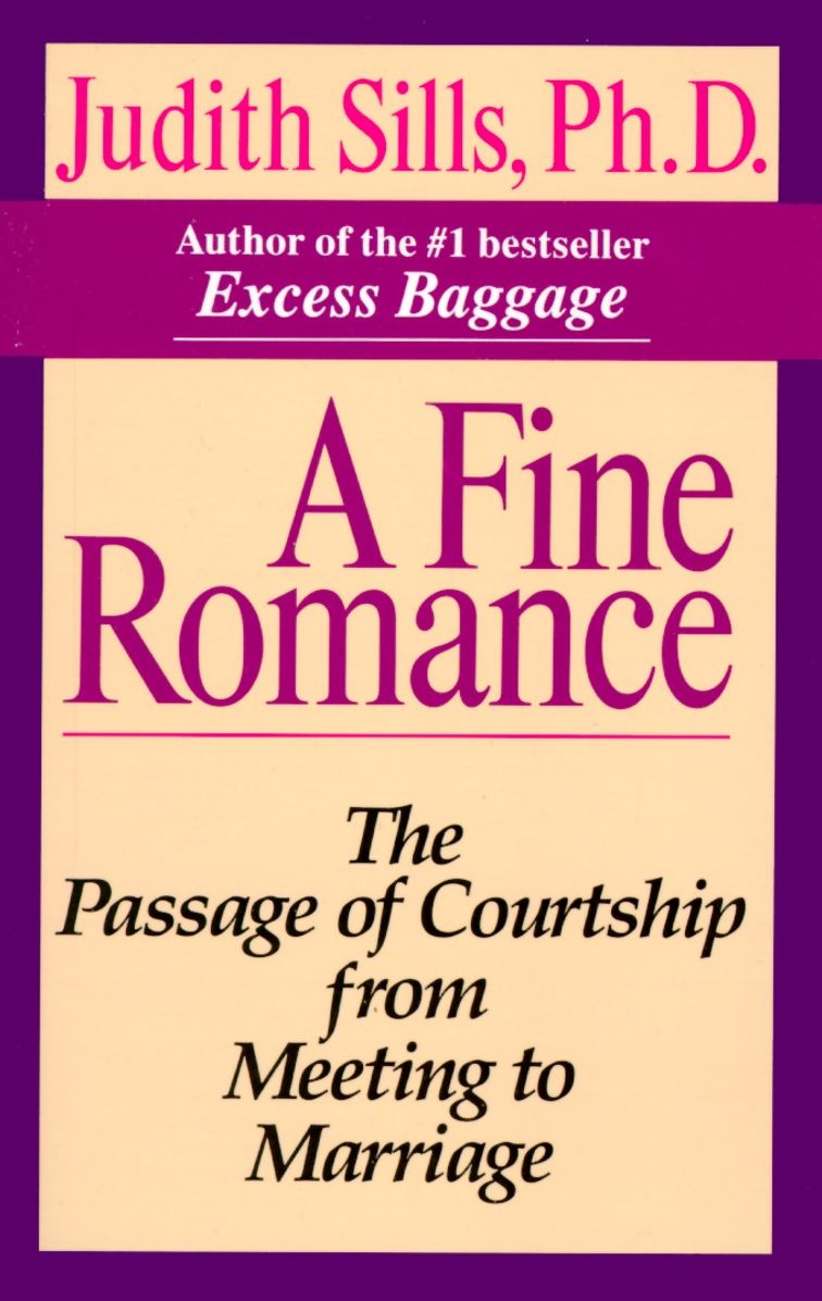 Fine Romance: The Passage of Courtship from Meeting to Marriage