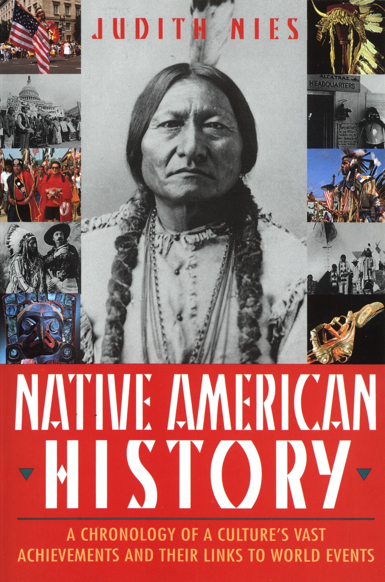 Native American History: A Chronology of the Vast Achievements of a Culture and Their Links...