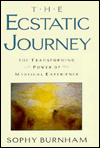 The Ecstatic Journey: The Transforming Power of Mystical Experience