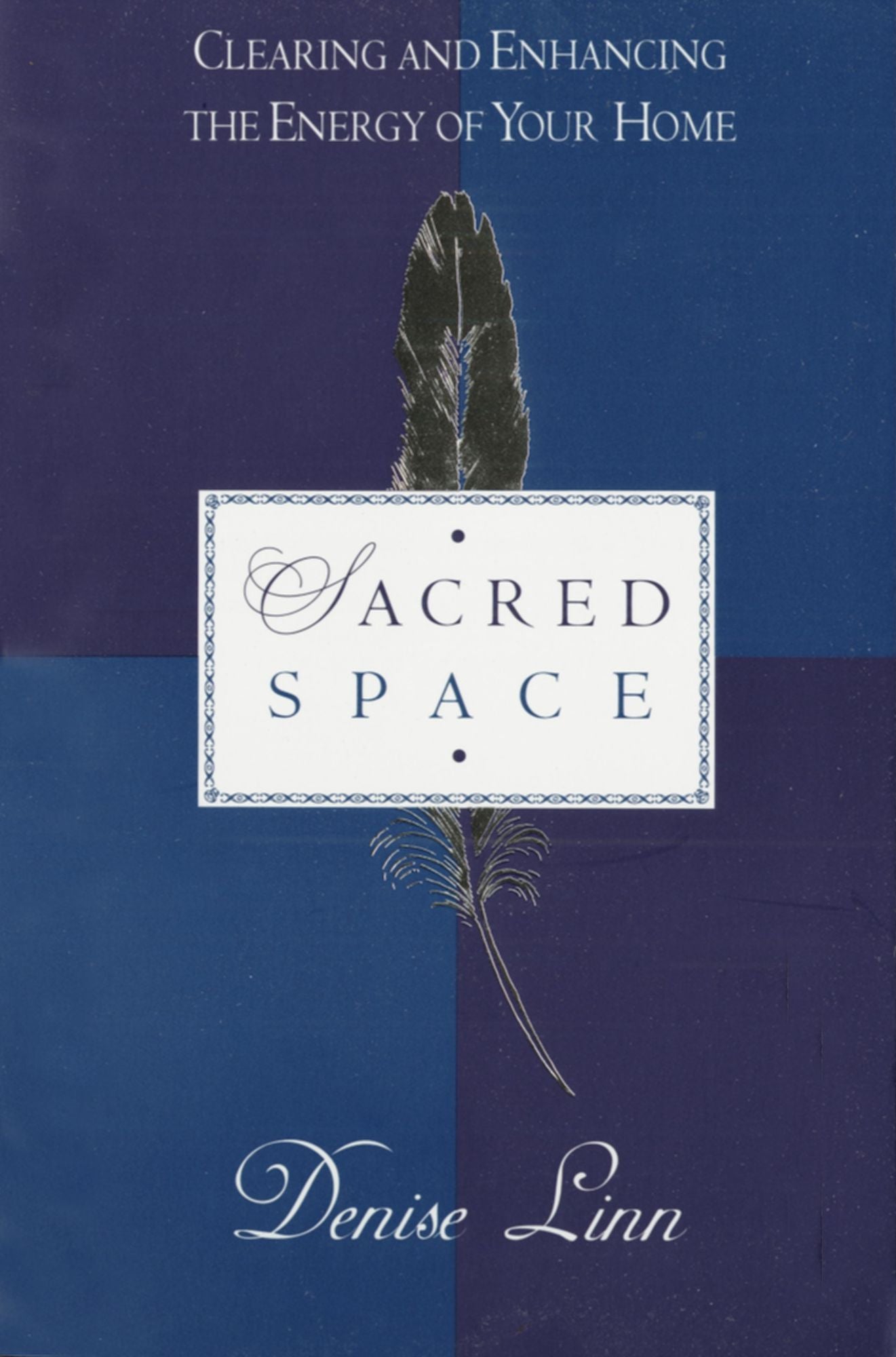 Sacred Space; Clearing and Enhancing the Energy of Your Home