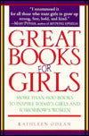 Great Books for Girls: More than 600 Books to Inspire Today's Girls and Tomorrow's Women