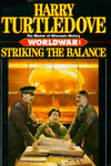 Worldwar: Striking the Balance (Worldwar #4)