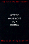 How to Make Love to a Woman