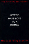 How to Make Love to a Woman