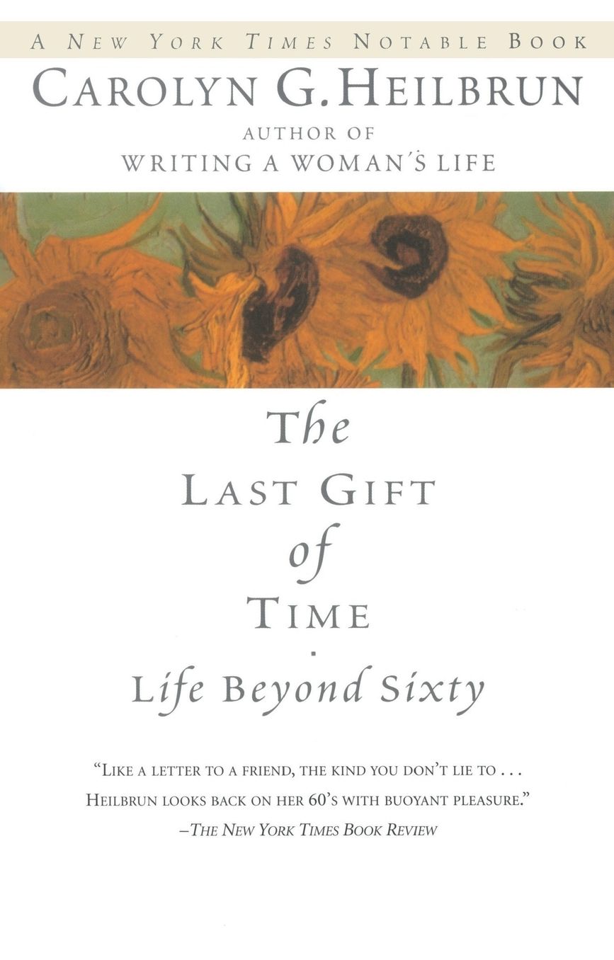 The Last Gift of Time: Life Beyond Sixty