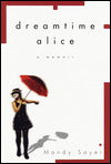 Dreamtime Alice: A Memoir