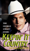 Keepin' It Country: The George Strait Story