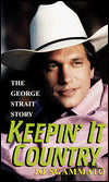 Keepin' It Country: The George Strait Story