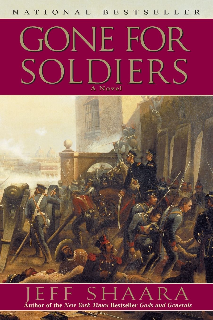 Gone for Soldiers: A Novel of the Mexican War