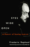 Eyes Wide Open: A Memoir of Stanley Kubrick