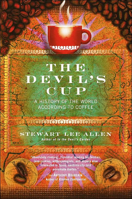 Devil's Cup: A History of the World According to Coffee