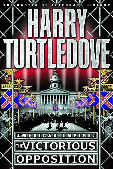 American Empire: The Victorious Opposition (American Empire Series #3)