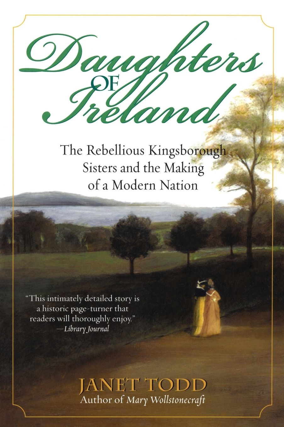 Daughters of Ireland: The Rebellious Kingsborough Sisters and the Making of a Modern Nation