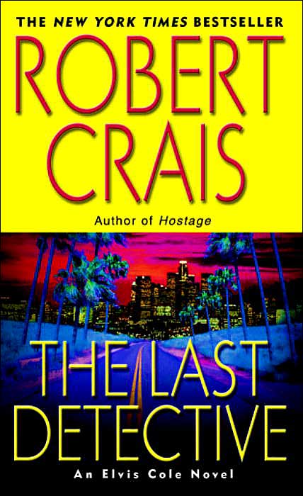 The Last Detective (Elvis Cole Series #9)