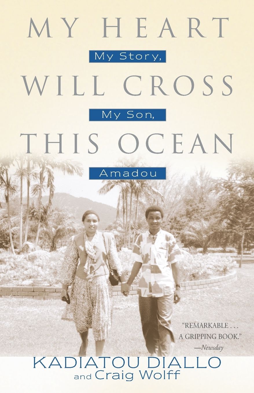 My Heart Will Cross This Ocean: My Story, My Son, Amadou