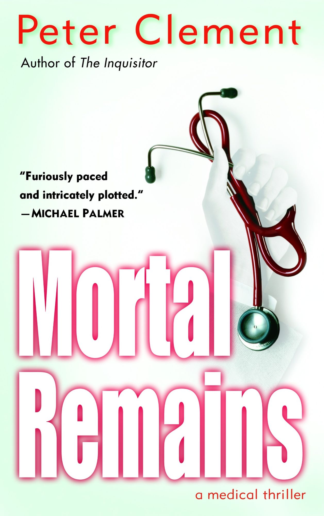 Mortal Remains: A Medical Thriller