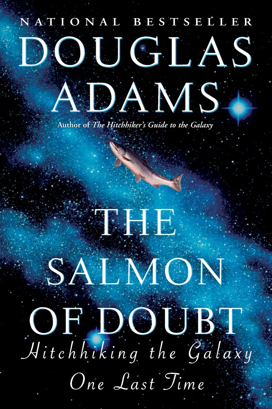 The Salmon of Doubt: Hitchhiking the Galaxy One Last Time (Dirk Gently Series #3)