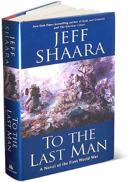 To the Last Man: A Novel of the First World War