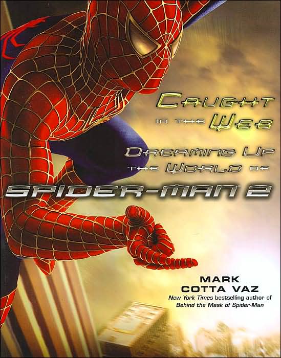Caught in the Web: Dreaming Up the World of Spider-Man 2