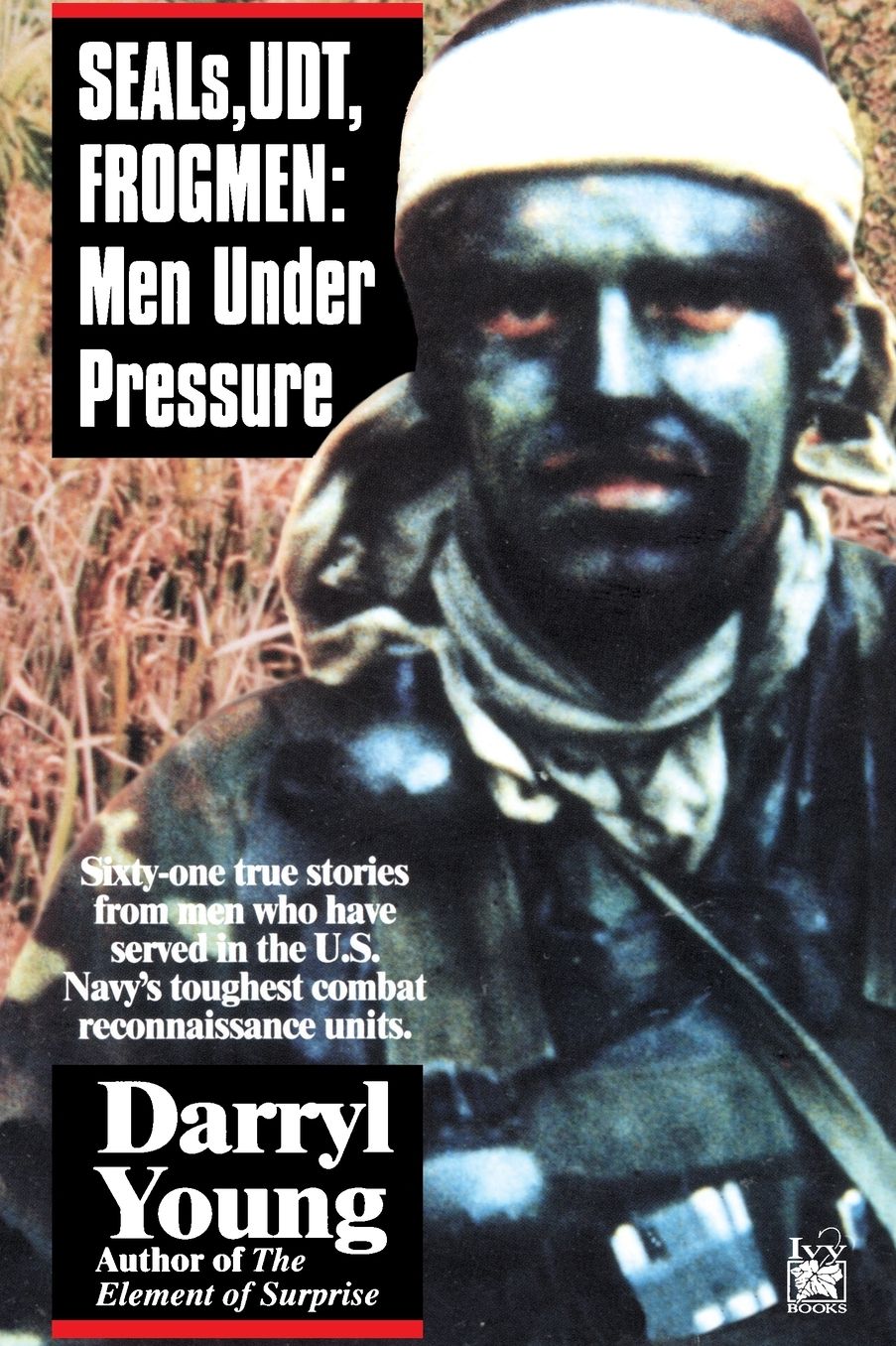 Seals, Udt, Frogmen: Men under Pressure