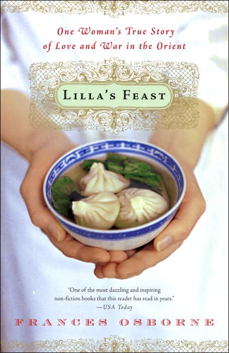 Lilla's Feast: One Woman's True Story of Love and War in the Orient