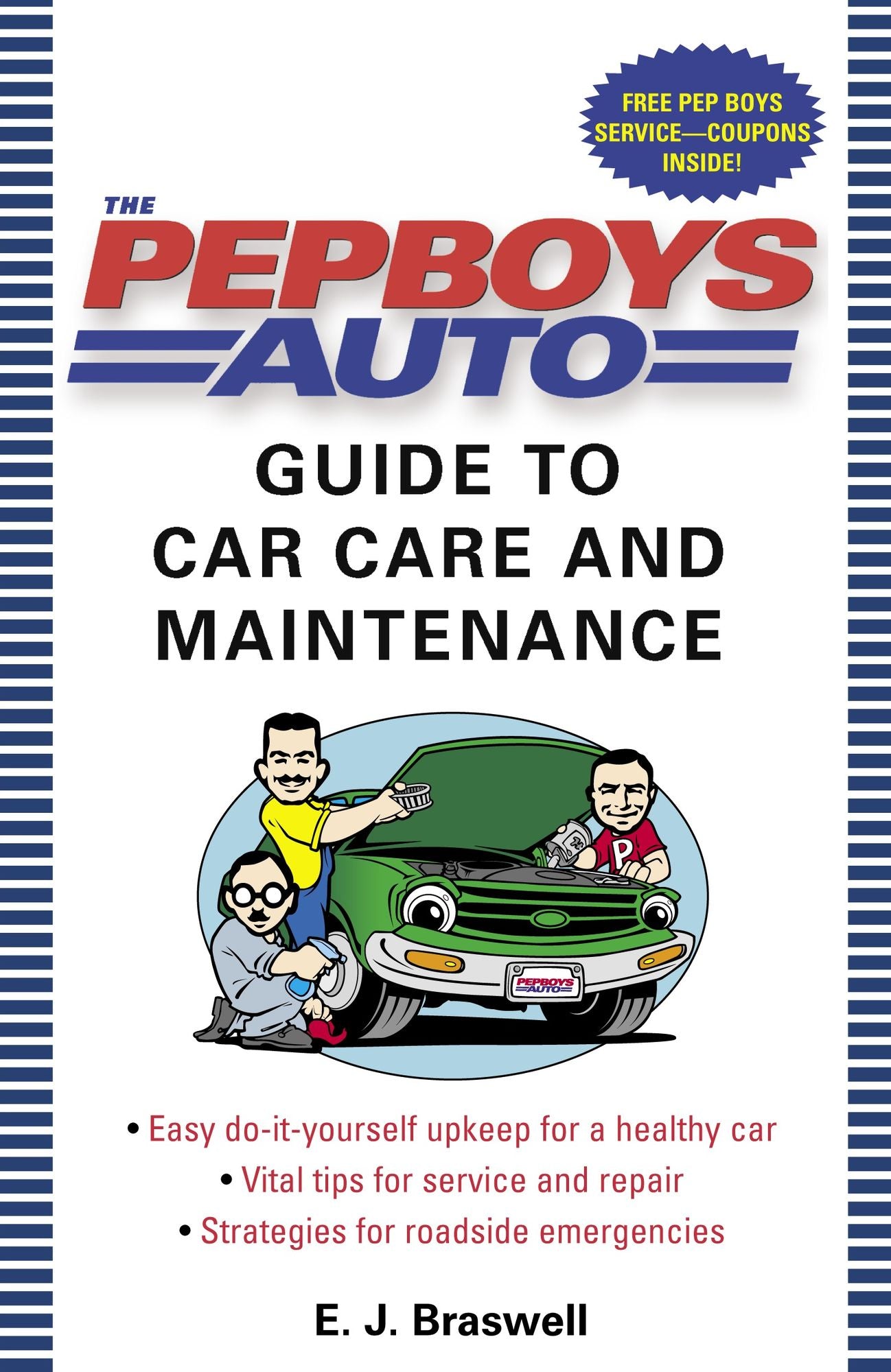 The Pep Boys Guide to Car Care and Maintenance