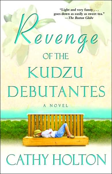 Revenge of the Kudzu Debutantes