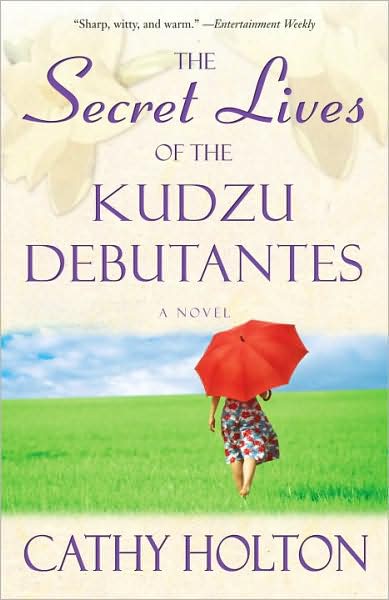 The Secret Lives of the Kudzu Debutantes