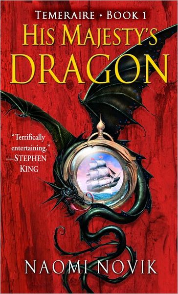 His Majesty's Dragon (Temeraire Series #1)